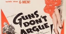 Guns Don't Argue film complet