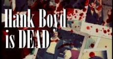 Hank Boyd Is Dead film complet