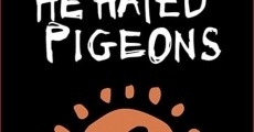 He Hated Pigeons film complet