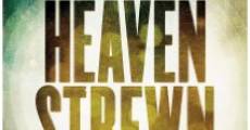 Heaven Strewn film complet