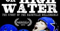 Filme completo Hell or High Water: The Story of the Nashville Rollergirls