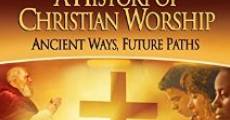 Filme completo History of Christian Worship: Part 1 - The Word