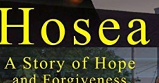 Hosea: A Story of Hope and Forgiveness streaming