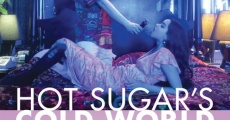 Filme completo Hot Sugar's Cold World