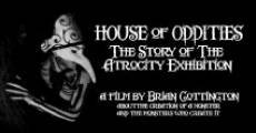 House of Oddities: The Story of the Atrocity Exhibition film complet