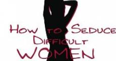 Filme completo How to Seduce Difficult Women
