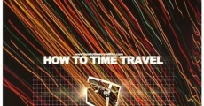 Filme completo How to Time Travel