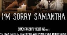 Filme completo I'm Sorry Samantha