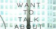 I Want to Talk About It film complet