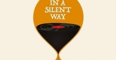 In a Silent Way film complet