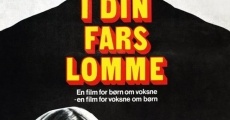 I din fars lomme film complet