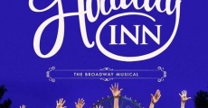 Holiday Inn: The New Irving Berlin Musical - Live streaming
