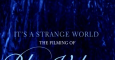 Filme completo It's a Strange World: The Filming of Blue Velvet