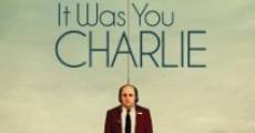 It Was You Charlie film complet
