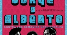 Jorge y Alberto contra los demonios neoliberales