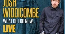 Josh Widdicombe: What Do I Do Now... streaming