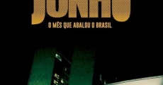 Junho - O Mês que Abalou o Brasil film complet