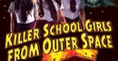 Killer School Girls from Outer Space streaming
