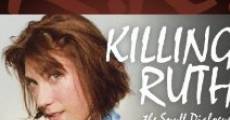 Killing Ruth: The Snuff Dialogues streaming