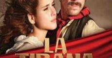 La Tirana film complet