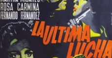 La última lucha film complet