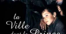 La ville dont le prince est un enfant streaming