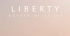 Filme completo Liberty: Mother of Exiles
