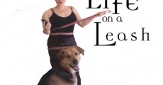 Life on a Leash film complet