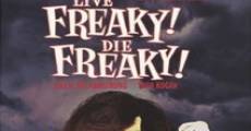 Filme completo Live Freaky Die Freaky