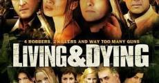 Living & Dying film complet