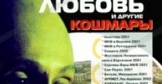 Lyubov i drugie koshmary (2001) stream