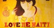 Love Me Haiti film complet