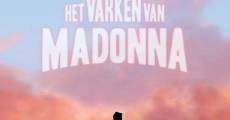 Het varken van Madonna film complet