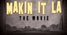 Makin It LA the Movie film complet
