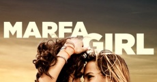 Marfa Girl film complet