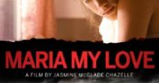 Maria My Love film complet