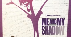 Me and My Shadow film complet