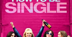 How to Be Single film complet