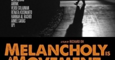 Melancholy Is A Movement film complet