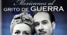 Filme completo Mexicanos al grito de guerra