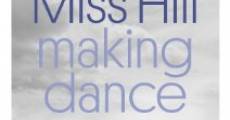 Miss Hill: Making Dance Matter