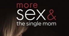 Filme completo More Sex & the Single Mom