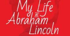 My Life as Abraham Lincoln