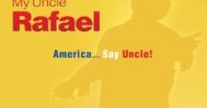 My Uncle Rafael film complet