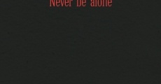 Never Be Alone