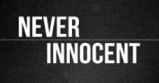 Never Innocent film complet