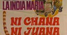 Ni Chana, ni Juana film complet