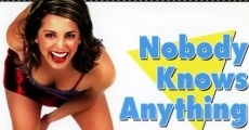 Nobody Knows Anything! film complet