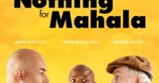 Nothing for Mahala film complet