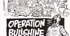 Operation Bullshine film complet